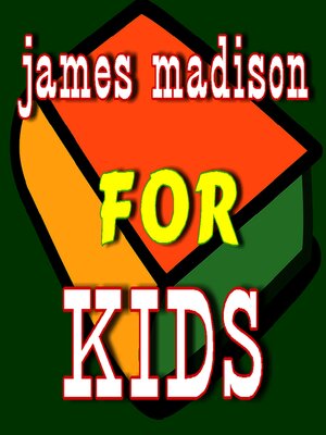 cover image of James Madison for Kids